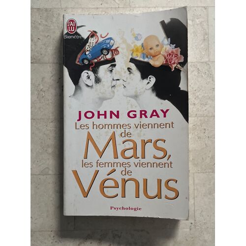 Les Hommes Viennent De Mars, Les Femmes Viennent De Vénus - Phychologie - Par John Gray 