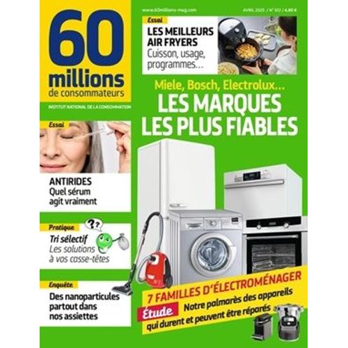 60 Millions De Consommateurs Avril 2025 Numéro 612