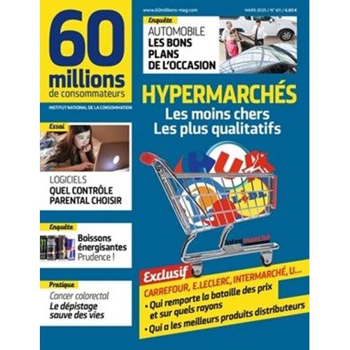 60 Millions De Consommateurs Mars 2025 Numéro 611