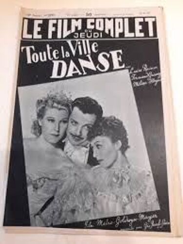 Le Film Complet Du Mercredi N° 2277 _ 15 Juin 1939 _ Luise Rainer, Fernand Gravey, Miliza Korjus Dans "Toute La Ville Danse" ; Film De Julien Duvivier ; Production Film Metro Goldwyn Mayer