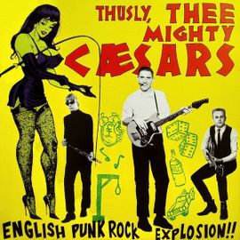Thee Mighty Caesars "English Punk Rock Explosion !!" (33t)