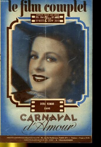 Le Film Complet Du Jeudi N° 2612 _ Février 1944 _ Dora Komar Dans "Carnaval D'amour" ; Film De Paul Martin ; Production Berlin Films - Tobis