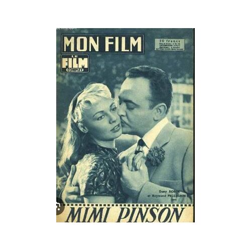 Mon Film - Le Film Complet N° 648 _ 31 Décembre 1958 _ Dany Robin Et Raymond Pellegrin Dans "Mimi Pinson" ; Film De Robert Darène ; Production Films Hergi