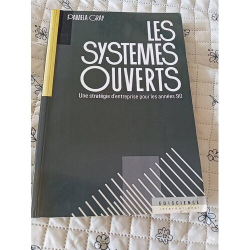 Les Systemes Ouverts - Une Strategie D'entreprise Pour Les Annees 90