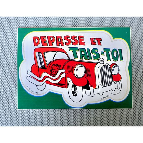 Ancienne Carte Postale Auto-Collant Voiture. Dorchy. "Dépasse Et Tais-Toi". Humour. Stickophile.