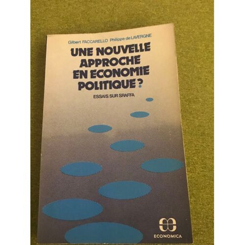 Une Nouvelle Approche En Économie Politique ? Essais Sur Sraffa G Faccarello P. De Lavergne