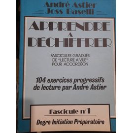 André Astier & Joss Baselli Apprendre A Déchiffrer Partition Accordéon Vol. 1