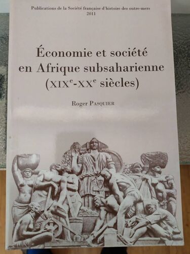 Économie Et Société En Afrique Subsaharienne (Xixe-Xxe Siècle)