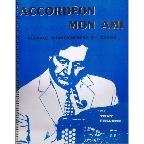 Edition Fallone Accordéon Mon Ami Volume 3 - Méthode Accordéon