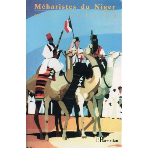 Méharistes Du Niger Marc Carlier