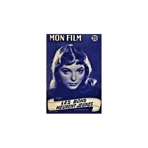 Mon Film N° 496 _ 22 Février 1956 _ Joan Collins Dans "Les Bons Meurent Jeunes" ; Film De Lewis Gilbert ; Production Romulus-Remus Films
