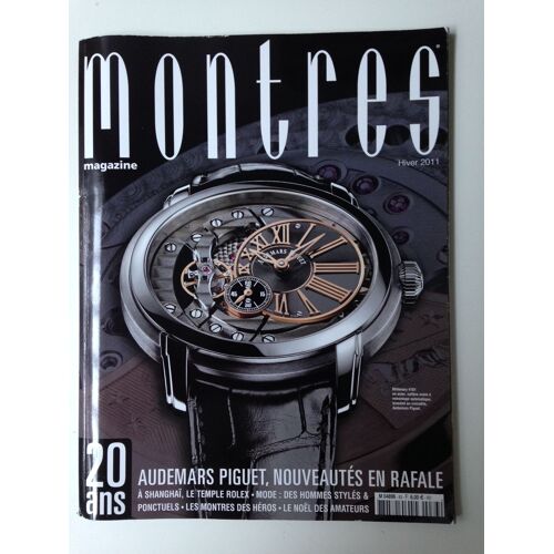 Montres Magazine 83 : Hiver 2011, 20 Ans : Hampton Star De Baume & Mercier, Audemars Piguet, Rolex..
