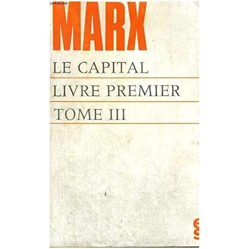 Le Capital Livre Premier Tome Iii