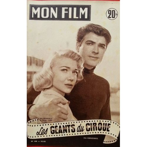 Mon Film N° 446 _ 9 Mars 1955 _ John Broomfield Et Marian Carr Dans "Les Géants Du Cirque" ; Film De James Edward Grant ; Production Film Warner Bros