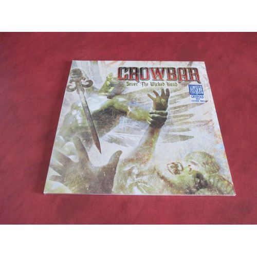 Crowbar (Down, Eyehategod, Corrosion Of Conformity) - Sever The Wicked Hand (Pressage Original 2011, Edition Deluxe Limitée 600 Exemplaires, Vinyle Bleu)