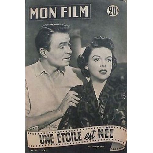 Mon Film N° 452 _ 20 Avril 1955 _ Judy Garland Et James Mason Dans "Une Étoile Est Née" ; Film De George Cukor ; Production Film Warner Bros