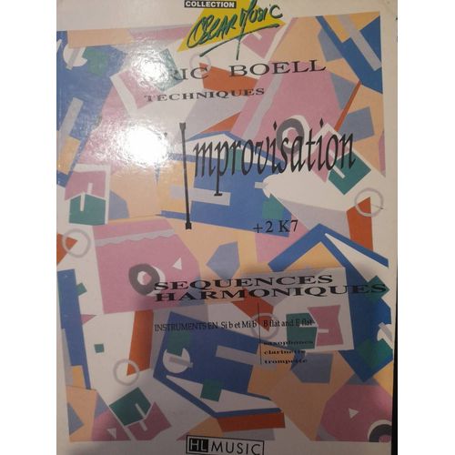Eric Boell : Techniques Improvisation Séquences Harmoniques Instru. Sib Mib Saxophone Clarinette Trompette
