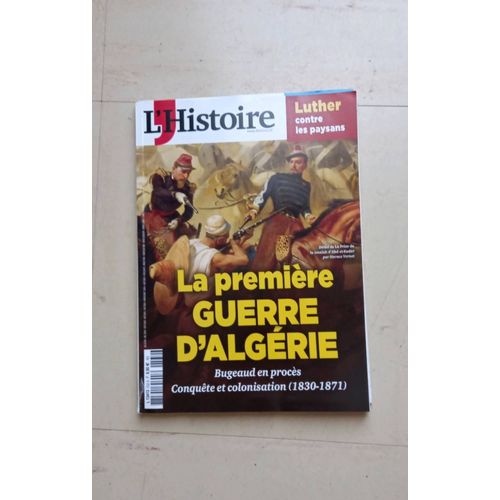 L Histoire...532..La Premiere Guerre D Algerie