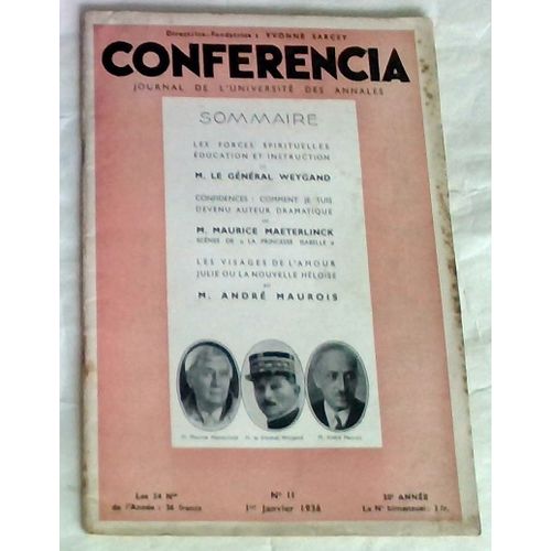 Conferencia N° 11 . Janvier 1936 . Les Forces Spirituelles Education Et Instruction Par Le General Weygand . Confidences Par Maurice Maeterlinck. Les Visages De L Amour . Par Andre Maurois