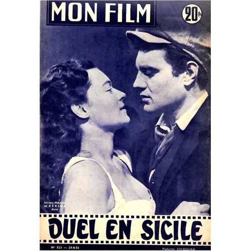 Mon Film N° 523 _ 29 Août 1956 _ Ettore Manni Et Kérima Dans "Duel En Sicile" ; Film De Carmine Laurent ; Production Excelsa Film - Les Films Marceau