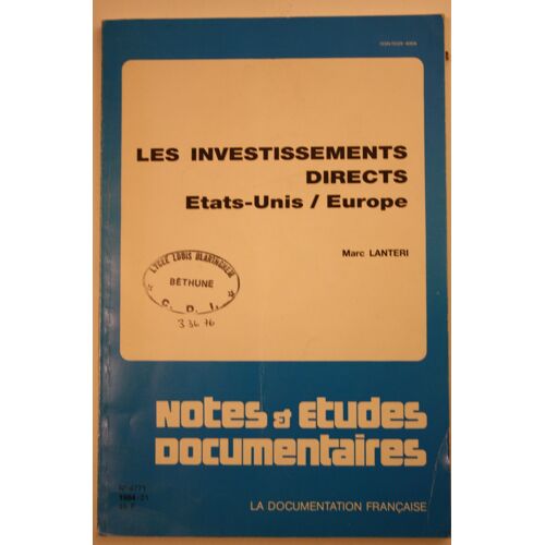 Les Investissements Directs Etats-Unis/Europe / Marc Lanteri / Notes Et Études Documentaires / La Documentation Française