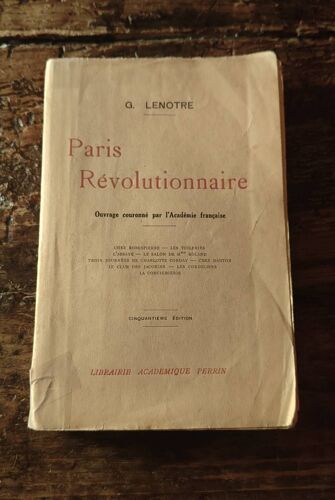 Paris Révolutionnaire, G.Lenotre, Perrin 1932
