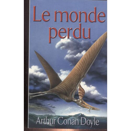 Le Monde Perdu - Arthur Conan Doyle -