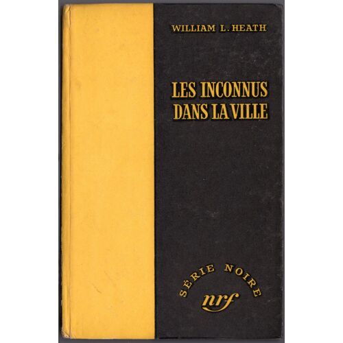 Les Inconnus Dans La Ville - Série Noire N°274 - Édition Originale Cartonnée