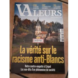 Valeurs Actuelles 4612 Crepol La Vérité Sur Le Racisme Anti-Blancs