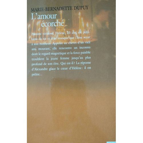 Livre L'Amour Ecorche De Marie Bernadette Dupuy
