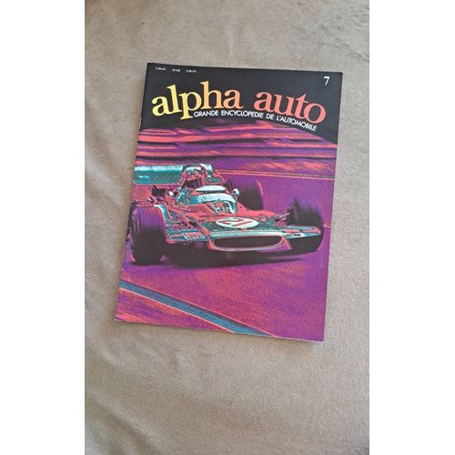 Alpha Auto. Grande Encyclopedie De L'Automobile. N°7