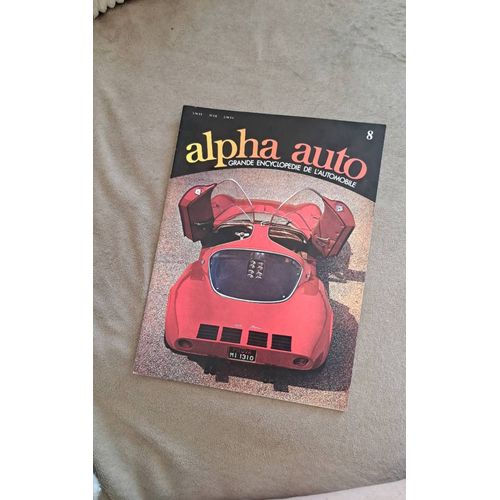 Alpha Auto. Grande Encyclopedie De L'Automobile. N°8