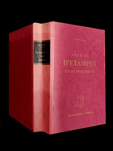 Les Rues D'Étampes Et Ses Monuments - Léon Marquis, Editions De La Tour Gile 1996