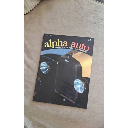Alpha Auto. Grande Encyclopedie De L'Automobile. N°12