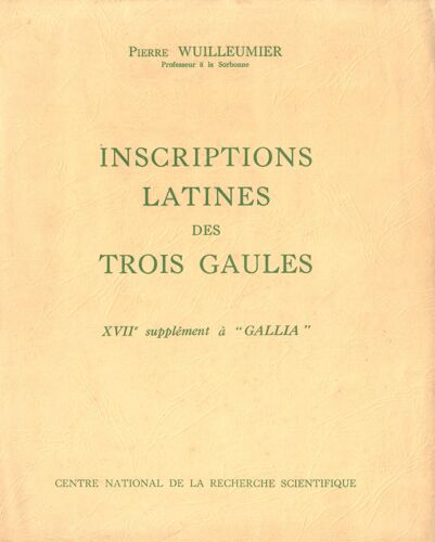 Inscriptions Latines Des Trois Gaules. Xviie Supplément À Gallia