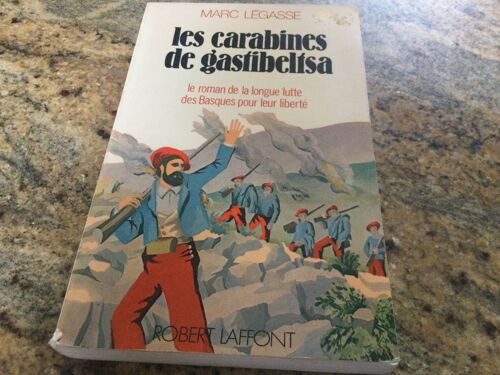 Les Carabines De Gastibelisa Marc Legasse
