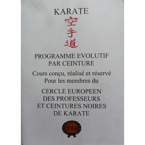 Karaté - Programme Évolutif Par Ceinture  - Marcel Lancino