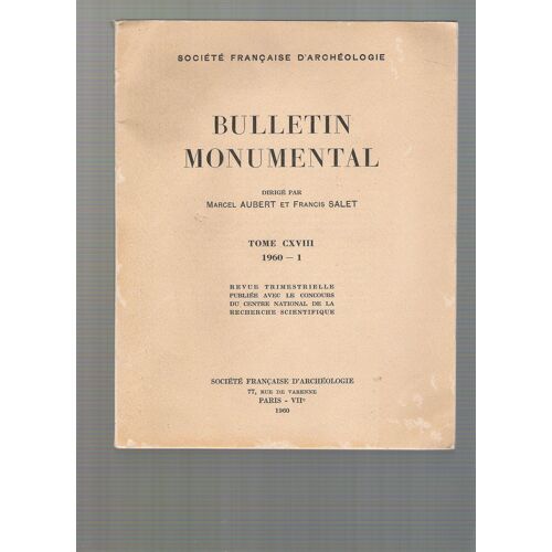 Bulletin Monumental (De La Société Française D'archéologie) 1960 