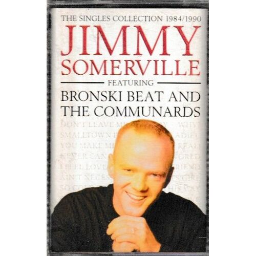Jimmy Somerville The Singles Collection 1984-1990. 1 Cassette Album De 17 Titres. Style: Reggea-Pop Disco & Pop Hi-Nrg Electronic. (P) Compilation 1990 ®London Records © ®Ffrr Records. Made In Holland