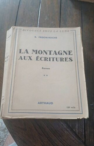 R.Frison Roche La Montagne Aux Écritures Arthaud