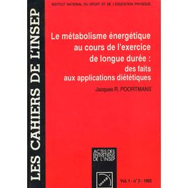 Le Métabolisme Énergétique Au Cours De L'exercice De Longue Durée : Des Faits Aux Applications Diététiques