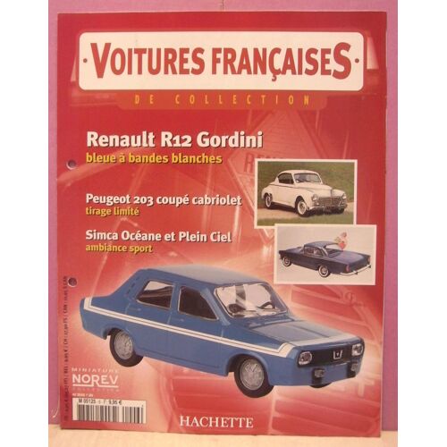 Fascicule N° 06 " Voitures Françaises De Collection - Renault 12 Gordini " - Norev / Hachette