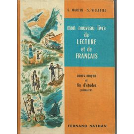 Mon Nouveau Livre De Lecture Et De Français : Cours Moyen Et Certificat D' Études