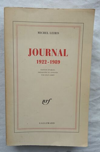 Michel Leiris, Journal (1922-1989), Nrf - Gallimard, 1992