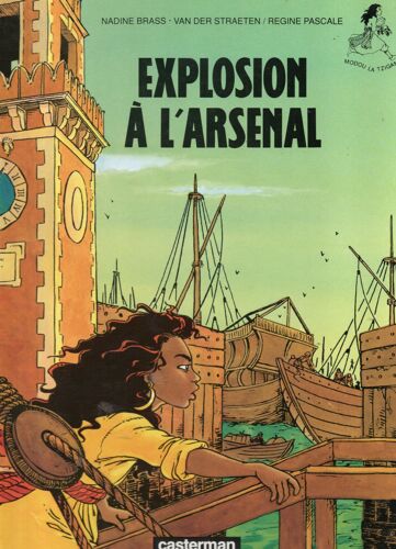 Nadine Brass Van Der Straeten Régine Pascale "Explosion À L'Arsenal" Bd Album - Casterman - 1991 - Premier Tirage