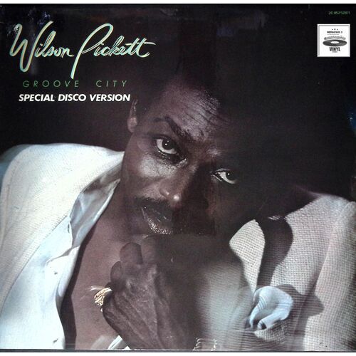 Wilson Pickett - Groove City - Spécial Disco Version - 1979