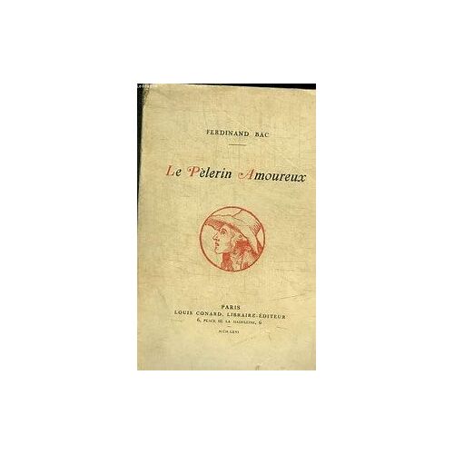 Le Pèlerin Amoureux [Jan 01, 1926] Bac Ferdinand