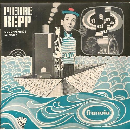 Pierre Repp - La Conference - Le Marin Disque Enregistré Au Cours De La Soirée De Gala Du Congrès Francia 1969 Au Casino De Dieppe