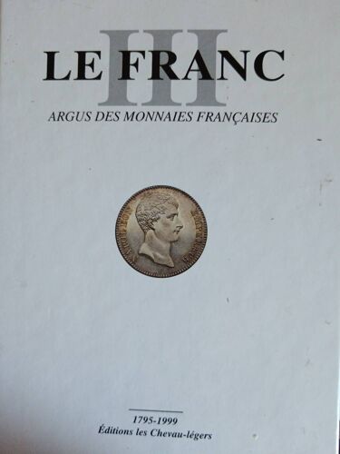 Argus Des Monnaies Françaises, Le Franc (1795-1999)