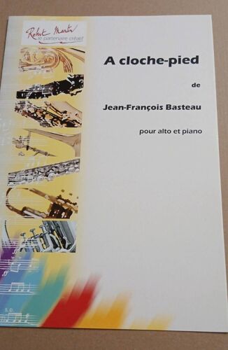 A Cloche Pied- Jean François Basteau - Alto Et Piano - Martin